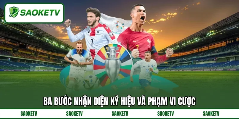 Ba bước nhận diện ký hiệu và phạm vi cược Ba bước nhận diện ký hiệu và phạm vi cược