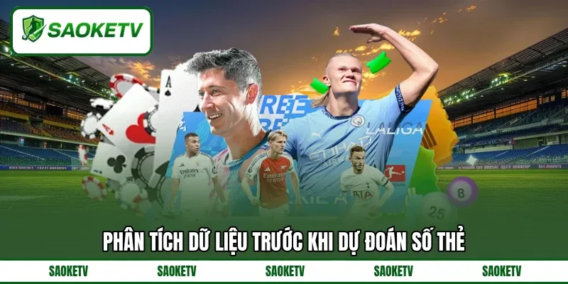 Phân tích dữ liệu trước khi dự đoán số thẻ Phân tích dữ liệu trước khi dự đoán số thẻ